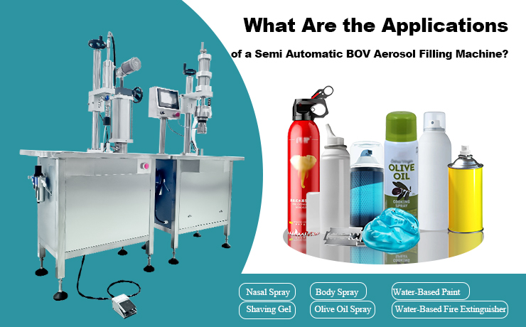 Ano-Ang-Mga-Application-ng-Semi-Automatic-BOV-Aerosol-Filling-Machine.jpg
